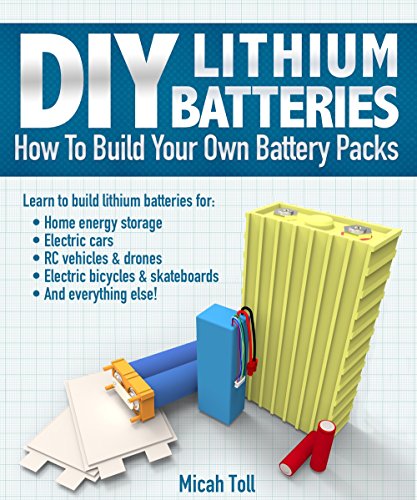 DIY Lithium Batteries: A Step-by-Step Guide to Building Your Own Battery Packs