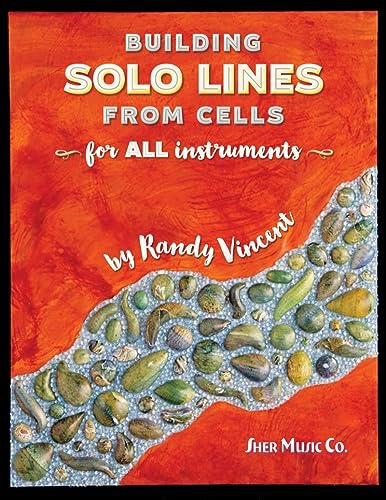 How to Build Solo Lines from Cells: A Comprehensive Guide for Creating Memorable Melodies