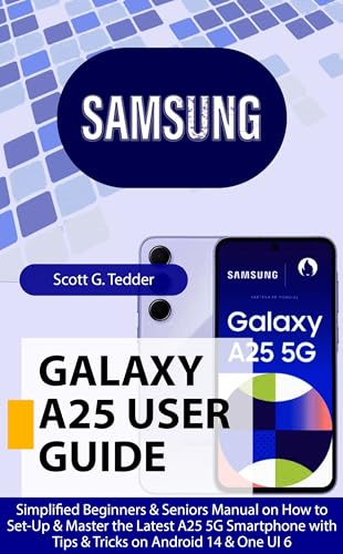 samsung-galaxy-a25-user-guide-how-to-set-up–master-your-a25-5g-smartphone-with-android-14–one-ui-6-tips–tricks