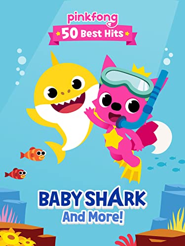 Top 50 Hits by Pinkfong: Baby Shark and More - A Review of the Best Songs